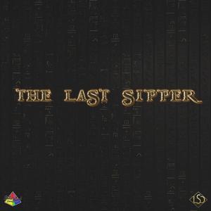 The Last Sipper (Explicit)