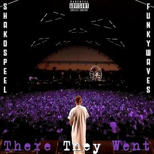 There They Went (Remastered) [Explicit]