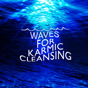 Waves for Karmic Cleansing