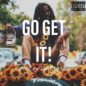 Go Get It (Explicit)