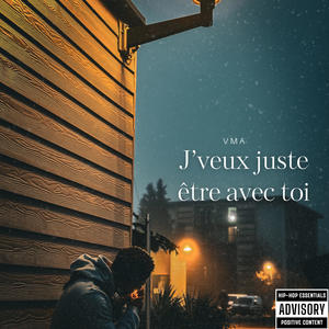 J'veux juste être avec toi (Explicit)