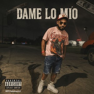 Dame Lo Mio (Explicit)