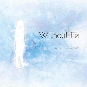 Without Fe