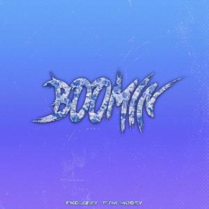 Boomin(feat. Ftm Mosey) (Explicit)