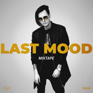 LAST MOOD (Mixtape) [Explicit]