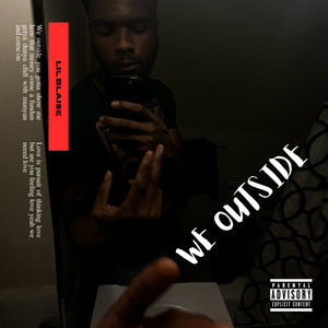 We Outside (Deluxe) [Explicit]