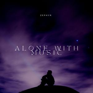 ALONE WITH MUSIC