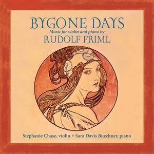 Friml, Rudolf: Bygone Days - The Music Of Rudolf Friml