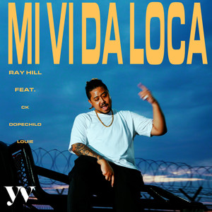 Mi Vida Loca (Feat. CK, Louie, DOPECHILD)