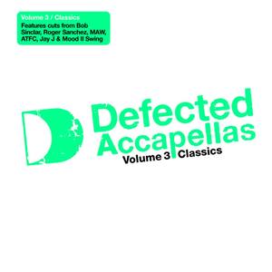 Defected Acapellas 3 Classic Acapellas