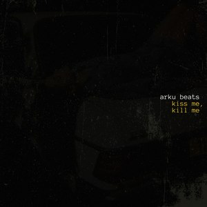 Kiss Me, Kill Me (Explicit)