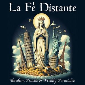 La Fé Dístante (feat. Freddy Bermudez)