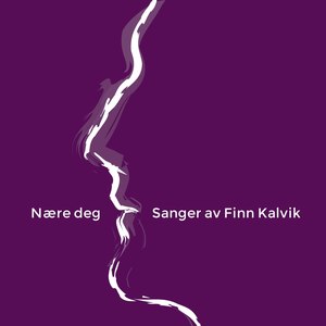 Nære deg - Sanger av Finn Kalvik