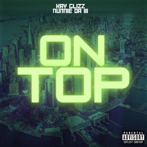 On Top ft. Nunnie da III (Explicit)