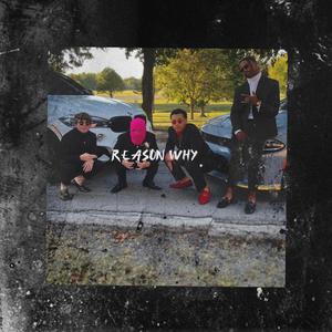 ReasonWhy (feat. Dietrich) (Explicit)