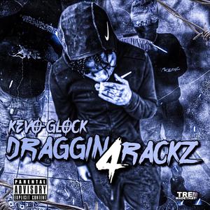 Draggin 4 Rackz (Explicit)