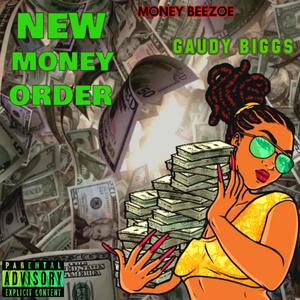 N.M.O (New Money Order) (feat. Gaudy Biggs) (Explicit)