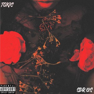 TOXIC (Explicit)