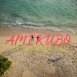 Ami kubo (feat. Twan & Roderick)