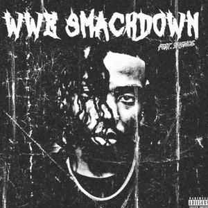 WWE Smackdown (feat. richoffsilence) [Explicit]