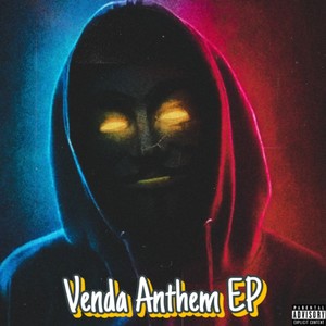 Venda Anthem (Explicit)