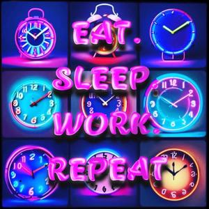 Eat Sleep Work Repeat (feat. M3D1A & Discipher)