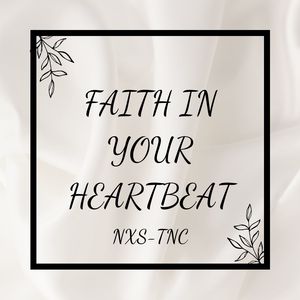 Faith in Your Heartbeat