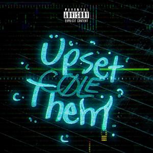 Upset Them (Explicit)