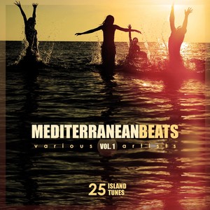 Mediterranean Beats (25 Island Tunes) , Vol. 1