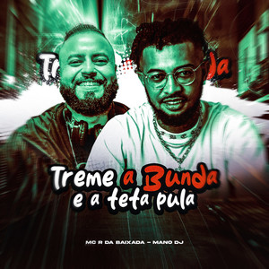 Treme a Bunda e a Teta Pula (Explicit)