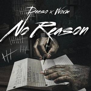 No Reason (feat. Deeso Durty) [Explicit]