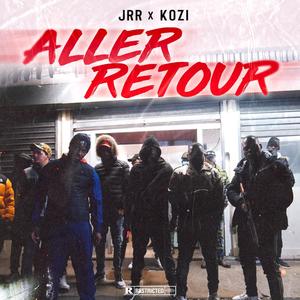 Aller retour(feat. kozi) (Explicit)