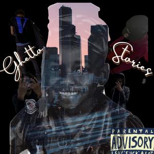 Ghetto Stories (Explicit)