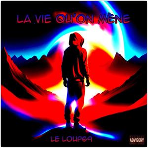 La vie qu'on mène (Explicit)