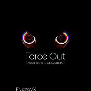 Force Out (Prod. by R_ECREATION)
