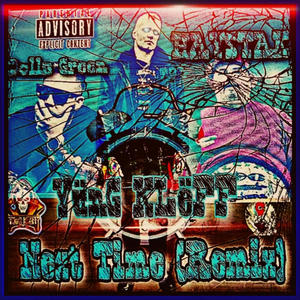 Next Time (feat. Haystak & Dolla Green) (2023 Version)