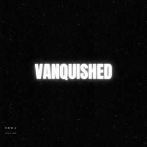 Vanquished (Explicit)