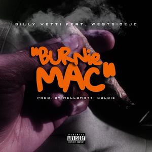 BURNie Mac (feat. WestsideJC, Mellomatt & Chris Goldie) [Explicit]