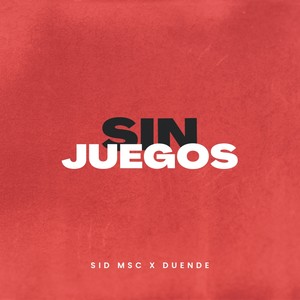 Sin Juegos (Explicit)