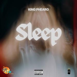 Sleep (feat. King Phearo) (Explicit)