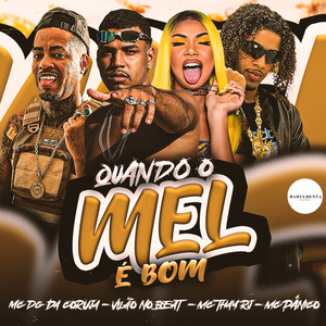 QUANDO O MEL É BOM (Explicit)