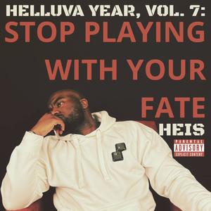 Helluva Year, Vol. 7: Stop Playing With Your Fate (Explicit)