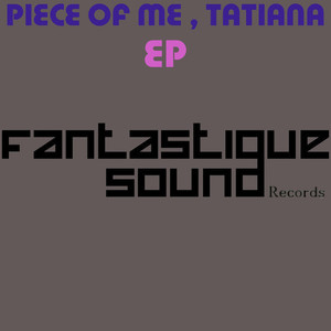 Piece of Me, Tatiana