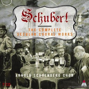 Schubert: The Complete Secular Choral Works. Vol. 1 "Transience"