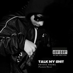 TALK MY **** (Explicit)