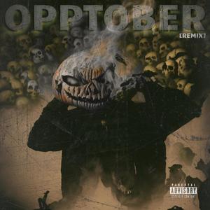 Opptober (Remix) [Explicit]