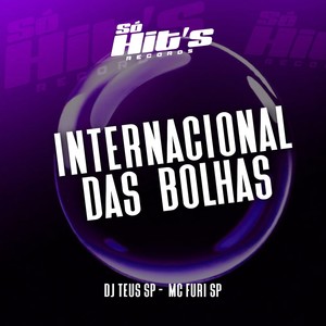 Internacional Das Bolhas (Explicit)