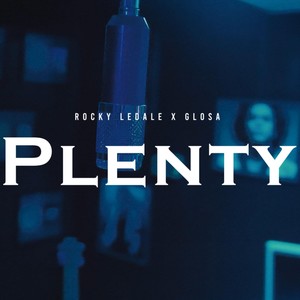 Plenty (feat. Glosaman) [Explicit]