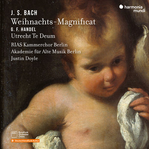 J.S. Bach: Weihnachts-Magnificat - G.F. Handel: Utrecht Te Deum