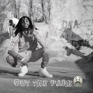 Out the Park (Explicit)
